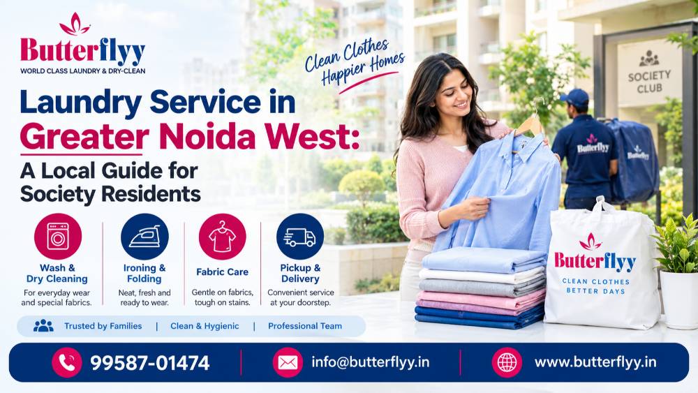 Laundry Service in Greater Noida West: A Local Guide for Society Residents