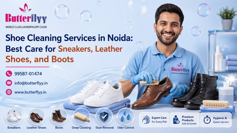 Shoe Cleaning Services in Noida: Best Care for Sneakers, Leather Shoes, and Boots